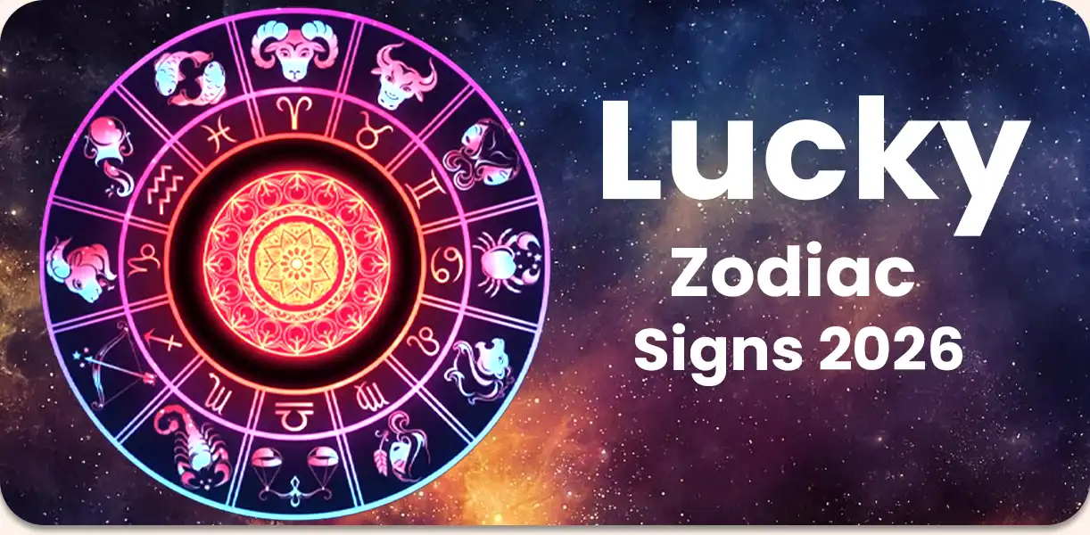Lucky Zodiac Signs 2026